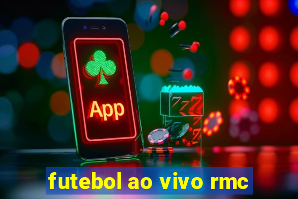 futebol ao vivo rmc